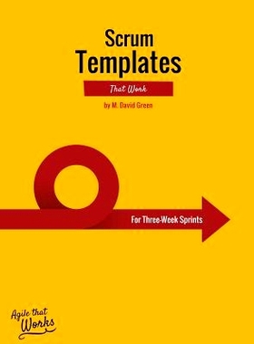 预订 Scrum Templates That Work: Three-Week Sprint Edition: 9781530258499