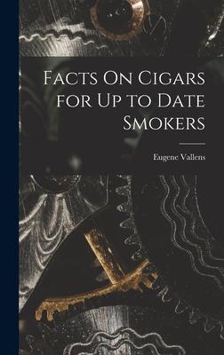 [预订]Facts On Cigars for Up to Date Smokers 9781016559836 书籍/杂志/报纸 原版其它 原图主图