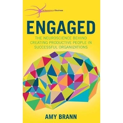 预订 Engaged: The Neuroscience Behind Creating Productive People in Successful Organizations 约定：成功组织创造生产性员