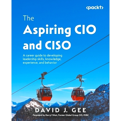 预订 The Aspiring CIO and CISO 有志于成为 CIO 和 CISO 的人: 9781835469194