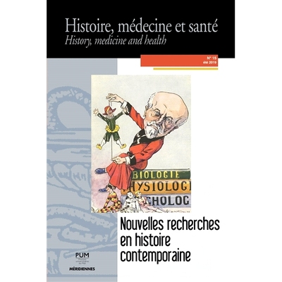 预订 Histoire, médecine et santé = History, medicine and health, n° 15. Nouvelles recherches en histoire contemporain