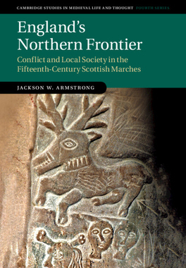 【预订】England’s Northern Frontier: Conflict and Local Society in the Fifteenth-Century Scottish Marches