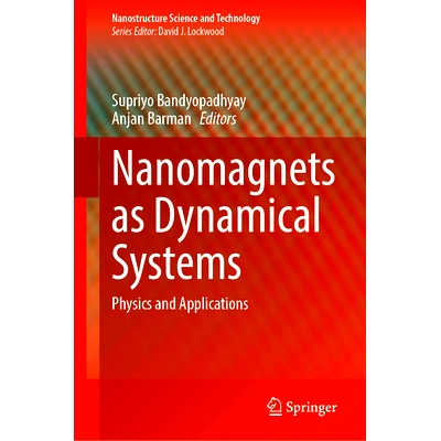 预订 Nanomagnets as Dynamical Systems: Physics and Applications 作为动力系统的纳米磁体：物理与应用: 9783031731907
