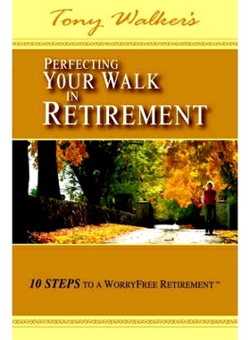 预订 Perfecting Your Walk in Retirement: 10 Steps to a Worryfree Retirement: 9781425908881