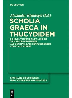 预订 Scholia Graeca in Thucydidem: Scholia vetustiora et Lexicon Thucydideum Patmense. Aus dem Nachlass herausgegeben vo