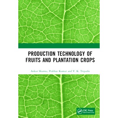 预订 Production Technology of Fruits and Plantation Crops 水果与种植作物生产技术: 9781032944128
