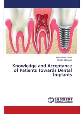 预订 Knowledge and Acceptance of Patients Towards Dental Implants: 9786139825219