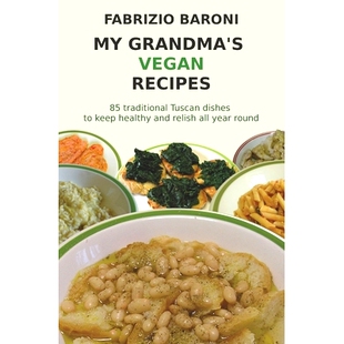 预订 dishes relish keep Recipes traditional 9781537328737 year round Vegan Tuscan and healthy all Grandma’s