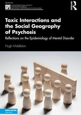 [预订]Toxic Interactions and the Social Geography of Psychosis: Reflections on the Epidemiology of Mental  9780367180133