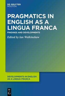 [预订]Pragmatics in English as a Lingua Franca 9781501517730