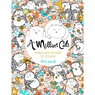 预订 A Million Cats: Fabulous Felines to Color Volume 1: 9781454709909