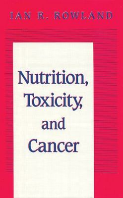 【预订】Nutrition, Toxicity, and Cancer