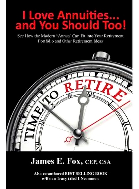 预订 I Love Annuities...and You Should Too!: See How the Modern 