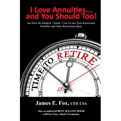 预订 I Love Annuities...and You Should Too!: See How the Modern 