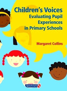 预订 Children’s Voices: Evaluating Pupil Experiences in Primary Schools: 9781906517373
