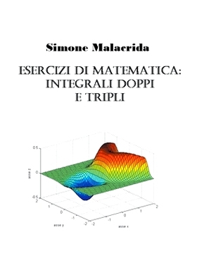 预订 Esercizi di matematica: integrali doppi e tripli: 9798215518908