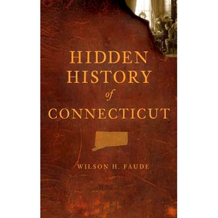预订 Hidden History of Connecticut: 9781540218001