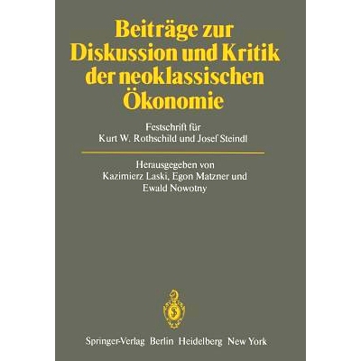 预订 Beiträge zur Diskussion und Kritik der neoklassischen Ökonomie: Festschrift für Kurt W. Rothschild und Josef Ste