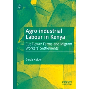Flower Agro Labour Settlements 农业工业劳工：切花农场 预订 Workers’ Kenya industrial and Farms Cut 肯尼亚 Migrant