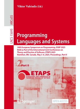 预订 Programming Languages and Systems: 34th European Symposium on Programming, ESOP 2025, Held as Part of the Internati