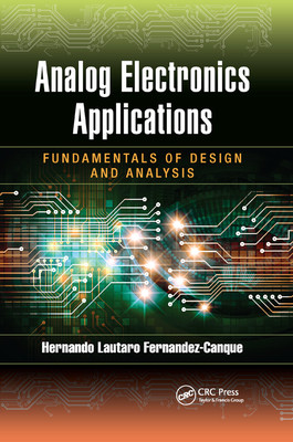 【预订】Analog Electronics Applications: Fundamentals of Design and Analysis