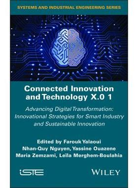 现货 Connected Innovation and Technology X.0 1: Advancing Digital Transformation: Innovational Strategies For Smart Indu