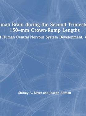 [预订]The Human Brain during the Second Trimester 96– to 150–mm Crown-Rump Lengths 9781032224633
