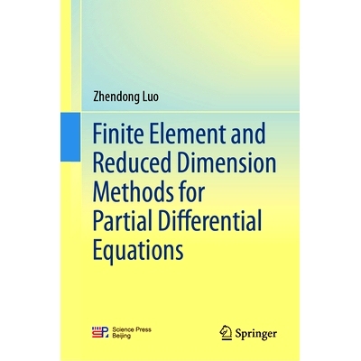 预订 Finite Element and Reduced Dimension Methods for Partial Differential Equations: 9789819734337