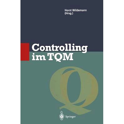 预订 Controlling im TQM: Methoden und Instrumente zur Verbesserung der Unternehmensqualität: 9783642801594