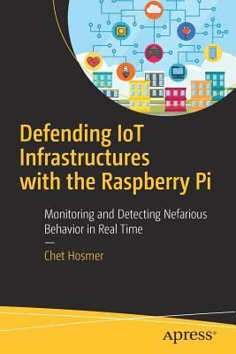 【预订】Defending IoT Infrastructures with the Raspberry Pi