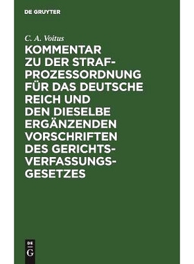 预订 Kommentar zu der Strafprozeßordnung für das Deutsche Reich und den dieselbe ergänzenden Vorschriften des Gericht