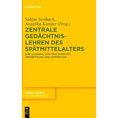 预订 Zentrale Gedächtnislehren des Spätmittelalters: Eine Auswahl von Traktaten mit Übersetzung und Kommentar: 978311