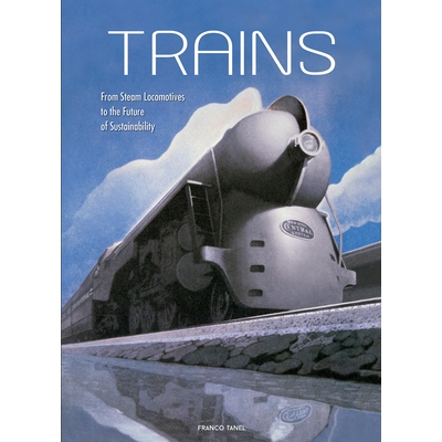 预订 Trains: From Steam Locomotives to the Future of Sustainability 火车: 9788854418387
