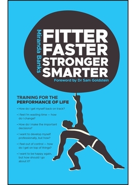 预订 Fitter, Faster, Stronger, Smarter: Training For The Performance Of Life 职场生活培训: 9780731406630
