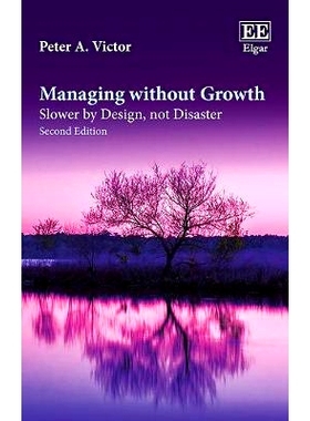 预订 Managing Without Growth, Second Edition: Slower by Design, Not Disaster 无增长的管理 第2版: 9781785367373