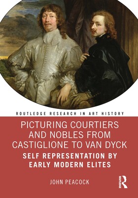 【预订】Picturing Courtiers and Nobles from Castiglione to Van Dyck 9780367439088