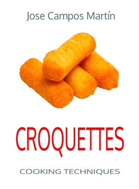 预订 Croquettes. Cooking Techniques.: Cooking.Kitchen.cooking school. Cooking course. Haute cuisine. Cooking for everyon