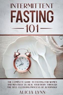 [预订]Intermittent Fasting 101: The Complete Guide to Fasting for Women and Men Over 50. Heal Your Body Th 9781801860321