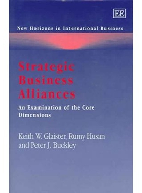 预订 Strategic Business Alliances: An Examination of the Core Dimensions 战略商业联盟: 9781843761778