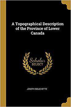 【预售】A Topographical Description of the Province of Lower Canada