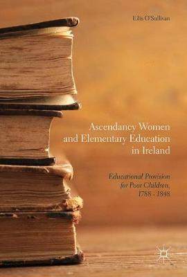 【预订】ascendancy women and elementary education in ireland