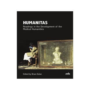 [预订]Humanitas: Readings in the Development of the Medical Humanities 9780988986572