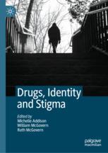【预订】Drugs, Identity and Stigma 9783030982850