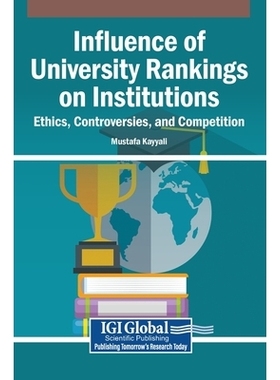 预订 Influence of University Rankings on Institutions: Ethics, Controversies, and Competition: 9798337375182