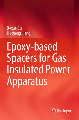 [预订]Epoxy-Based Spacers for Gas Insulated Power Apparatus 9789811971136