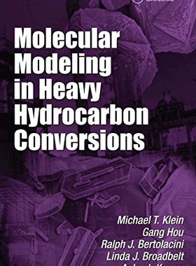 【预订】Molecular Modeling in Heavy Hydrocarbon Conversions