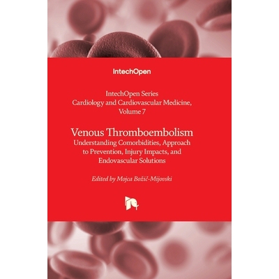 预订 Venous Thromboembolism - Understanding Comorbidities, Approach to Prevention, Injury Impacts, and Endovascular Solu