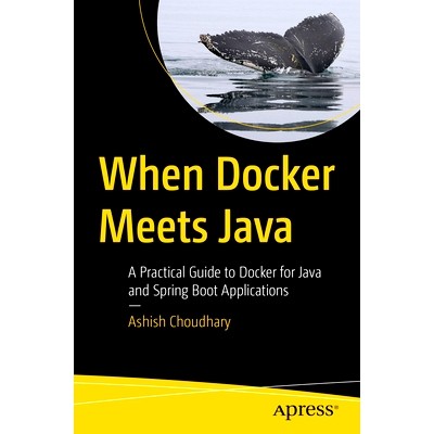 A Practical Guide to Docker for Java and
