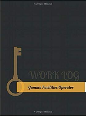 【预售】Gamma-Facilities Operator Work Log: ...