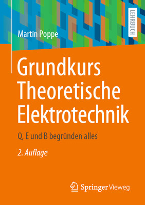 预订 Grundkurs Theoretische Elektrotechnik: Q, E Und B Begründen Alles